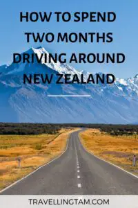 HOW TO SPEND A 2 MONTH NEW ZEALAND ROAD TRIP