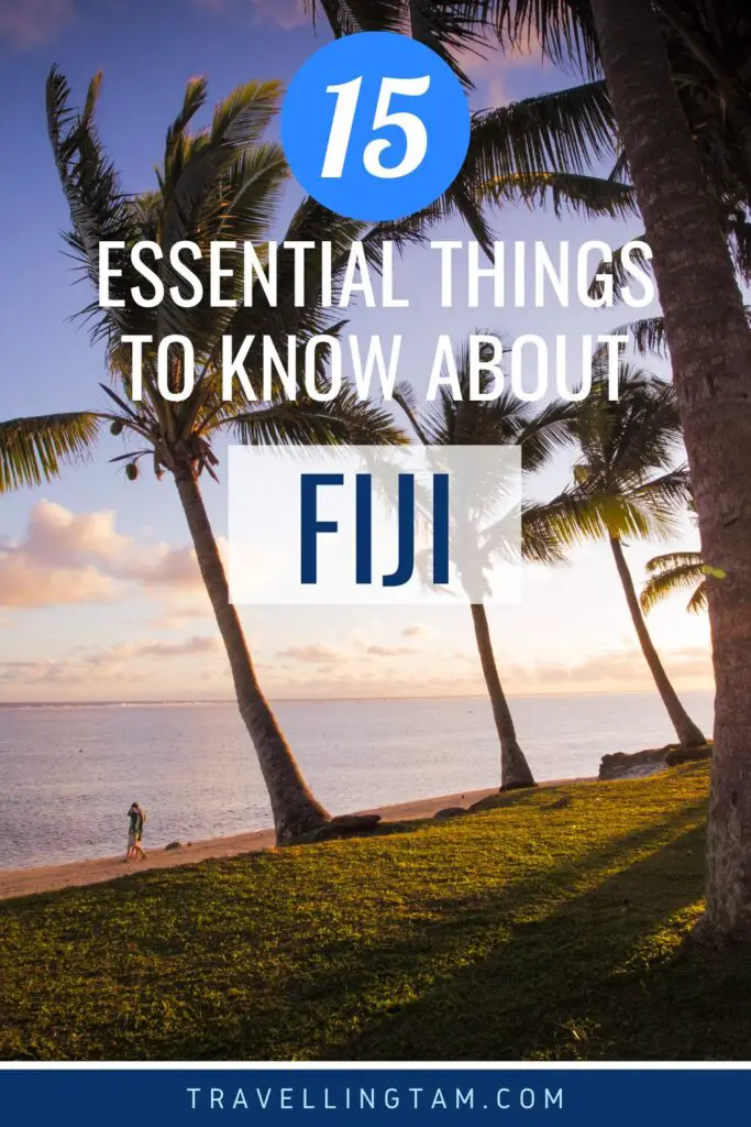 15 Essential Things to Know Before Visiting Fiji | Travelling Tam